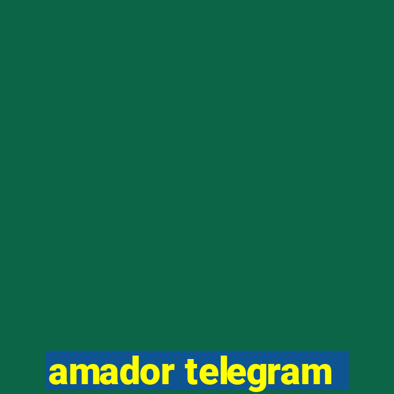 amador telegram